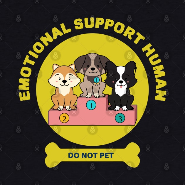 Emotional Support Human - Do not pet. by ZenCloak